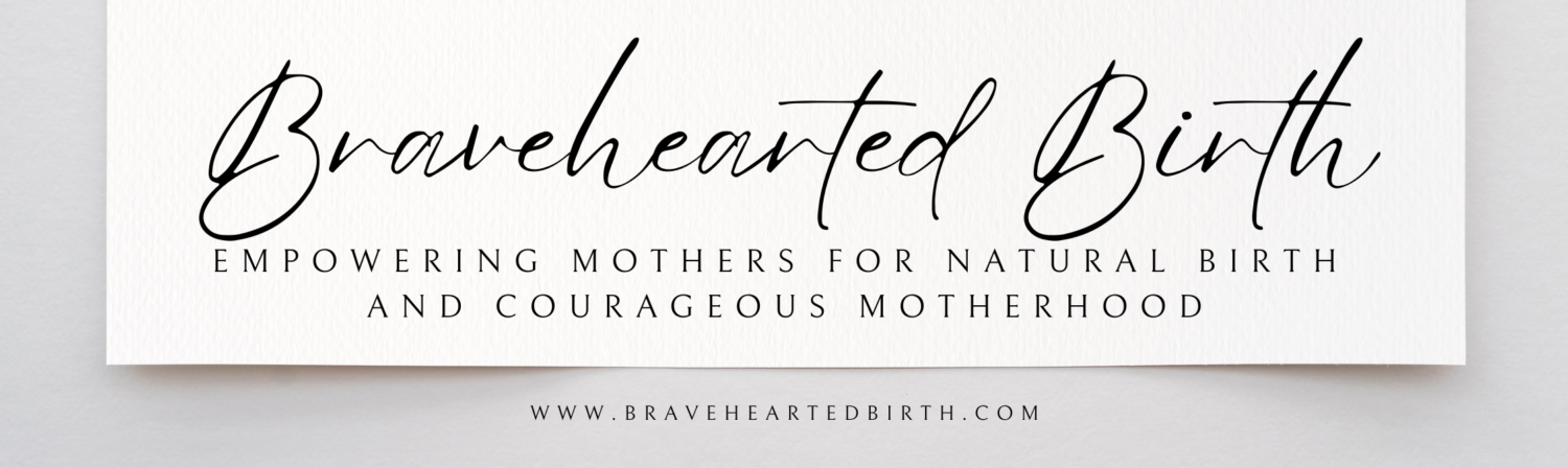 Bravehearted Birth