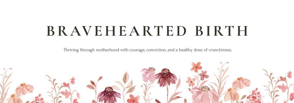 Bravehearted Birth